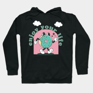 cute donut enjoy your life Hoodie